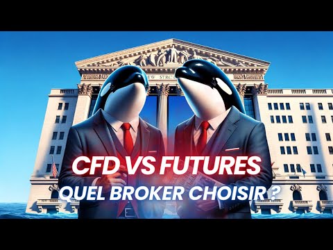 CFD vs Futures : Comment Choisir le Meilleur Broker pour Vous ? 💻📈