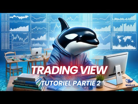 🧑‍🏫 Tutoriel TradingView : Maîtrisez les Fondamentaux (Partie 2)