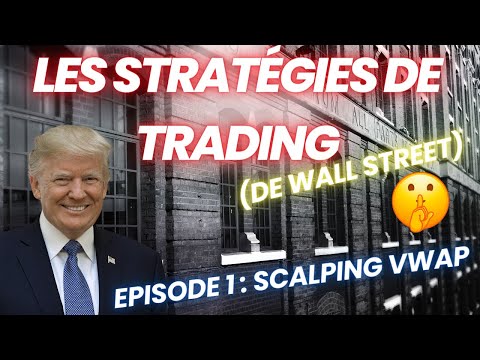 Les Stratégies de Trading de Wall Street E1 : SCALPING VWAP 🎯📈
